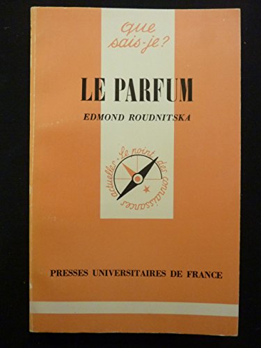 Le Parfum. Que sais-je ?