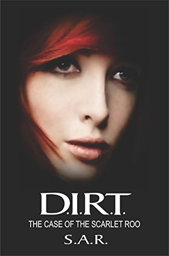 D.I.R.T.: The Case of the Scarlet Roo (English Edition)